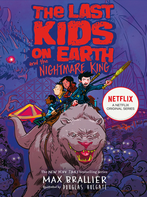 Title details for The Last Kids on Earth and the Nightmare King by Max Brallier - Available